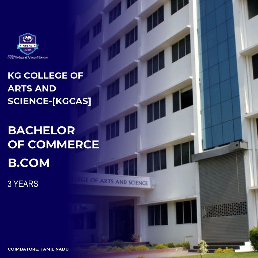 BACHELOR OF COMMERCE [B.COM] at KG College of  Arts  And Science, Coimbatore
